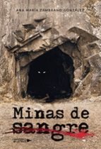 Minas de sangre, de ANA MARIA ZAMBRANO GONZALEZ | portada del libro
