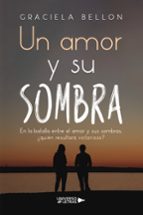 UN AMOR Y SU SOMBRA, de GRACIELA BELLON | portada del libro