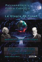 La utopía de Freud, de MIGUEL VAQUERO MARTIN | portada del libro