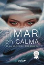 El mar en calma, de ELSA SANCHEZ RODRIGUEZ | portada del libro