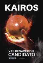 Kairos y el renacer del candidato, de C. AGUILAR | portada del libro
