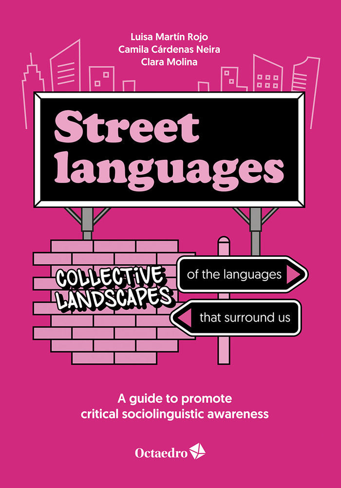 STREET LANGUAGES: COLLECTIVE LANDSCAPES OF THE LANGUAGES THAT SURROUND US, de MARTIN ROJO, LUISA | portada del libro