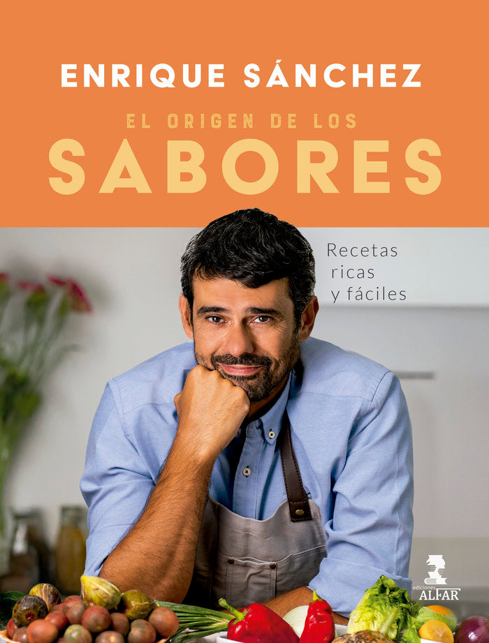 EL ORIGEN DE LOS SABORES, de SANCHEZ, ENRIQUE | portada del libro
