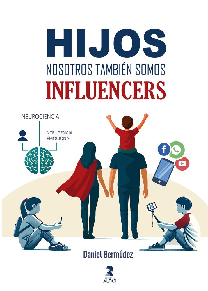 HIJOS, NOSOTROS TAMBIEN SOMOS INFLUENCERS, de BERMUDEZ, DANIEL | portada del libro