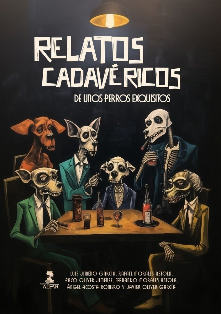 RELATOS CADAVERICOS DE UNOS PERROS MUY EXQUISITOS, de AA.VV. | portada del libro