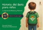 HISTORIA DEL BETIS PARA NIÑOS (ED.ORO), de FERNANDO FEDRIANI | portada del libro