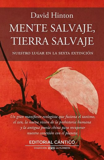 MENTE SALVAJE TIERRA SALVAJE, de HINTON,DAVID | portada del libro