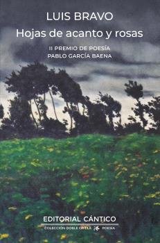 HOJAS DE ACANTO Y ROSAS, de BRAVO,LUIS | portada del libro