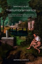 TRASLUMBRAMIENTOS, de SANTIAGO ELSO TORRALBA | portada del libro