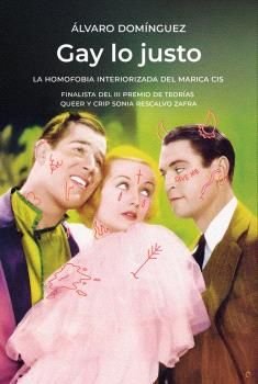 GAY LO JUSTO, de DOMINGUEZ RODRIGUEZ-VOLTA, ALVARO | portada del libro
