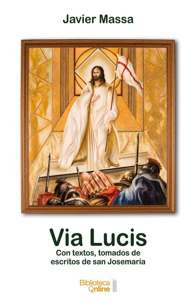 VIA LUCIS, de MASSA GUTIERREZ DEL ALAMO, JESUS JAVIER | portada del libro