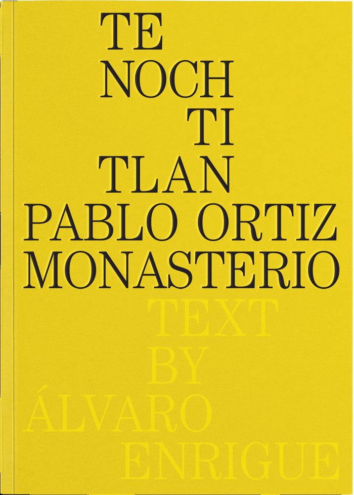 Tenochtitlan, de ORTIZ MONASTERIO, PABLO | portada del libro