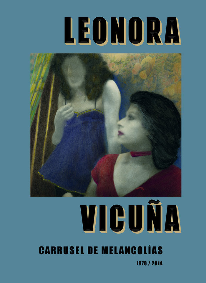CARRUSEL DE MELANCOLIAS, de VICUÑA,LEONORA | portada del libro