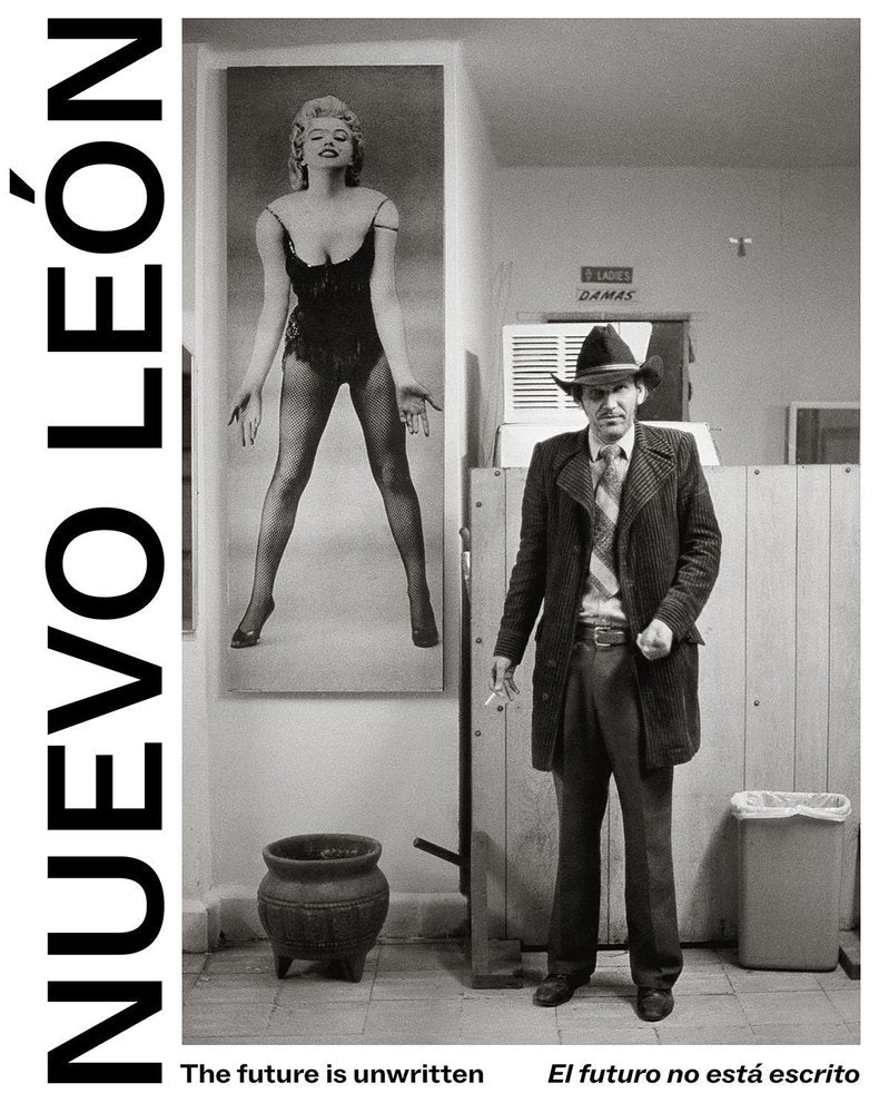 NUEVO LEON: THE FUTURE IS UNWRITTEN / EL FUTURO NO ESTA ESC | portada del libro