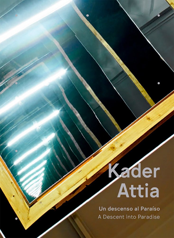 KADER ATTIA: UN DESCENSO AL PARAISOUA DESCENT INTO PARADISE, de ATTIA, KADER | portada del libro