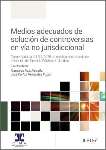 MEDIOS ADECUADOS DE SOLUCION DE CONTROVERSIAS EN VIA NO JURI, de FRANCISCO RUIZ RISUEÑO#JOSE CARLOS FERNA | portada del libro