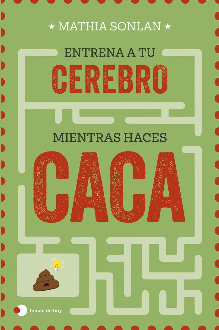 ENTRENA A TU CEREBRO MIENTRAS HACES CACA, de SONLAN, MATHIA | portada del libro