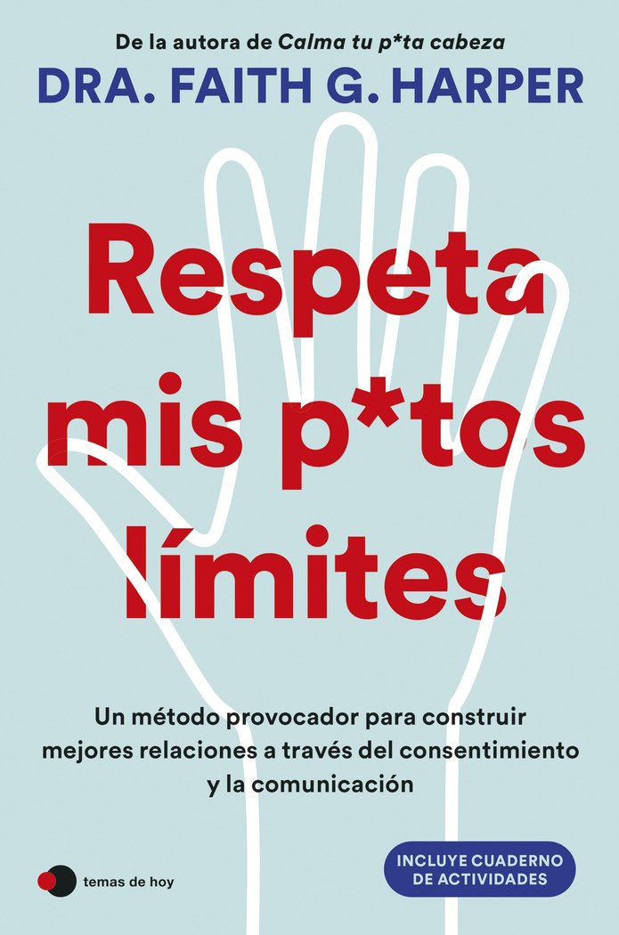 RESPETA MIS PUTOS LIMITES, de DRA. FAITH G. HARPER | portada del libro