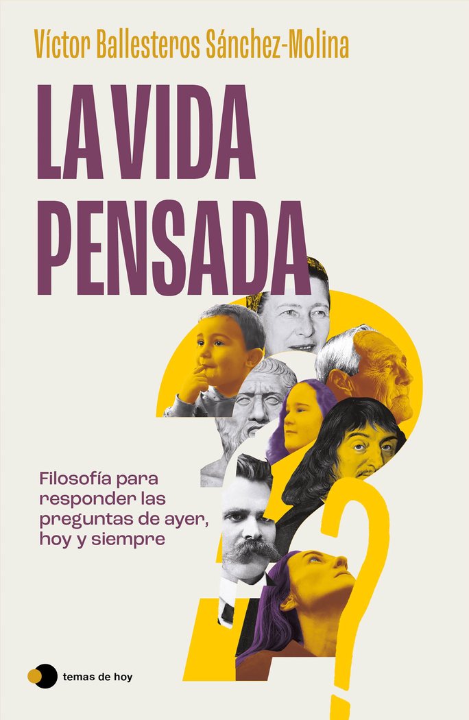 LA VIDA PENSADA, de BALLESTEROS SANCHEZ-MOLINA, VICTOR | portada del libro