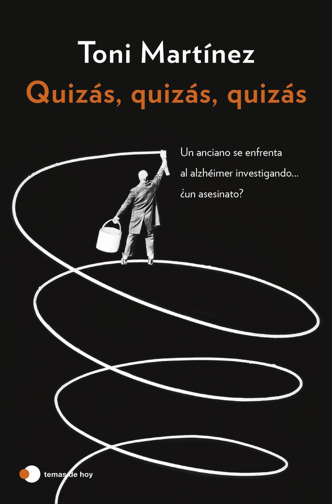 QUIZAS QUIZAS QUIZAS, de TONI MARTINEZ | portada del libro