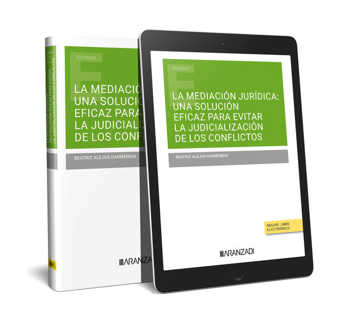 LA MEDIACION JURIDICA UNA SOLUCION EFICAZ PARA EVITAR LA JUD, de BEATRIZ ALEJOS GARMENDIA | portada del libro