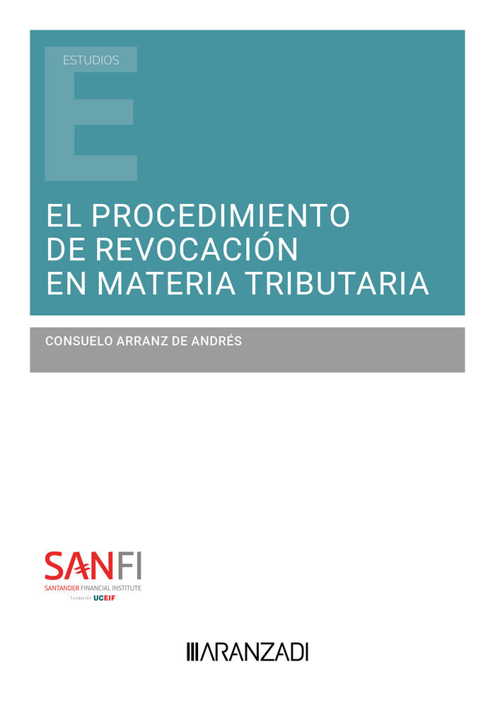 EL PROCEDIMIENTO DE REVOCACION EN MATERIA TRIBUTARIA, de CONSUELO ARRANZ DE ANDRES | portada del libro