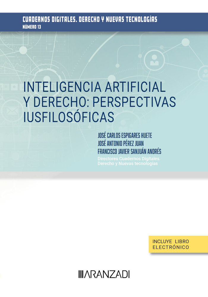INTELIGENCIA ARTIFICIAL Y DERECHO PERSPECTIVAS IUSFILOSOFICA, de FRANCISCO JAVIER SANJUAN ANDRES | portada del libro