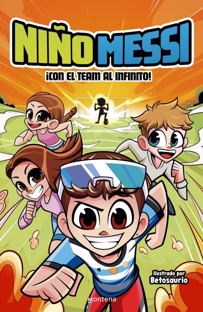 NIÑO MESSI ¡CON EL TEAM AL INFINITO!, de NIÑO MESSI | portada del libro