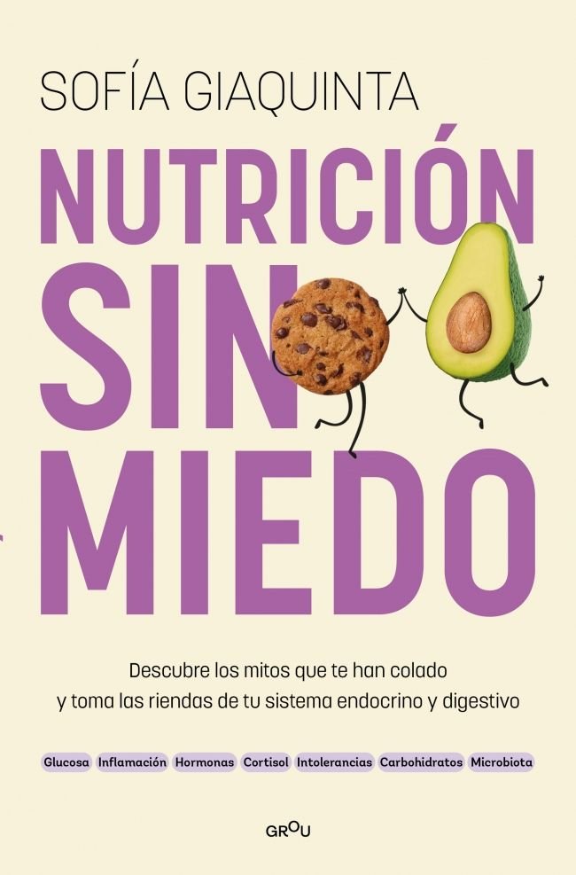 NUTRICION SIN MIEDO, de GIAQUINTA, SOFIA | portada del libro