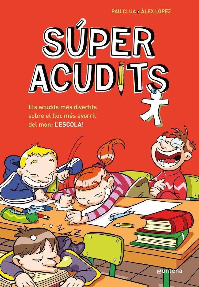 ELS ACUDITS MES DIVERTITS SOBRE EL LLOC MES AVORRIT DEL MON: L'ESCOLA! (SUPER AC, de CLUA, PAU | portada del libro