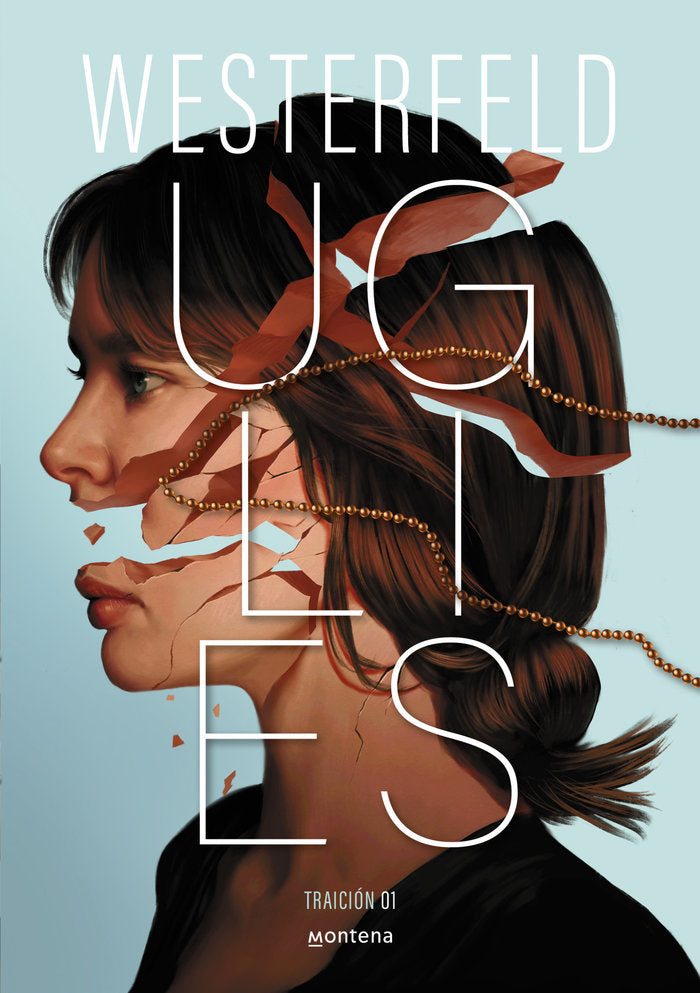 UGLIES (TRAICION), de WESTERFELD, SCOTT | portada del libro