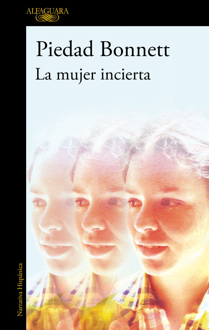 LA MUJER INCIERTA, de BONNETT, PIEDAD | portada del libro