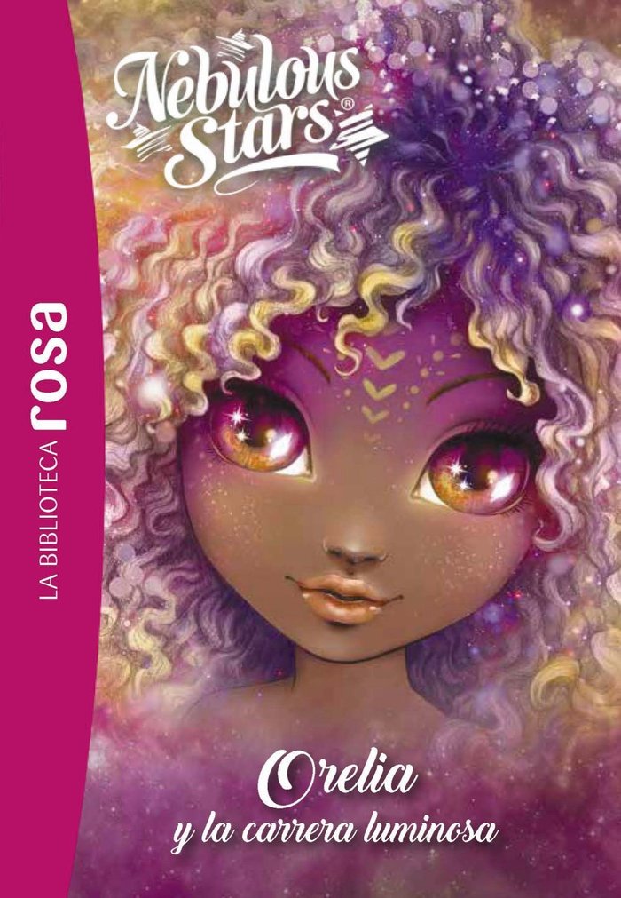 LA BIBLIOTECA ROSA NEBULOUS STARS 6 ORELIA Y LA CARRERA L, de TURCOTTE, ANNIE | portada del libro