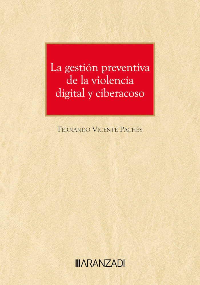 LA GESTION PREVENTIVA DE LA VIOLENCIA DIGITAL Y CIBERACOSO, de FERNANDO VICENTE PACHES | portada del libro