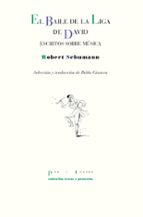 BAILE DE LA LIGA DE DAVID, EL, de Robert Schumann | portada del libro
