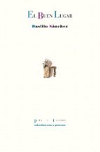 BUEN LUGAR, EL, de Basilio Sánchez | portada del libro