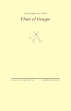 FLOTA EL TIEMPO, de ALEJANDRO OLIVEROS | portada del libro