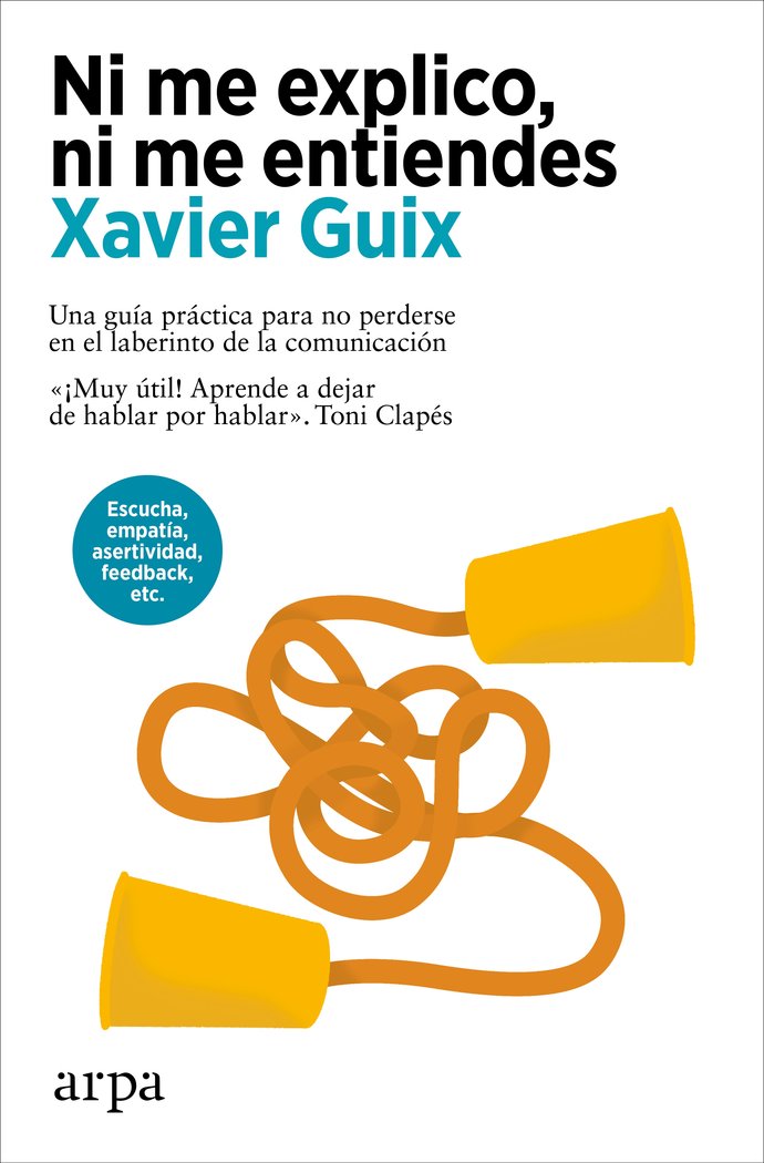 NI ME EXPLICO NI ME ENTIENDES, de GUIX, XAVIER | portada del libro