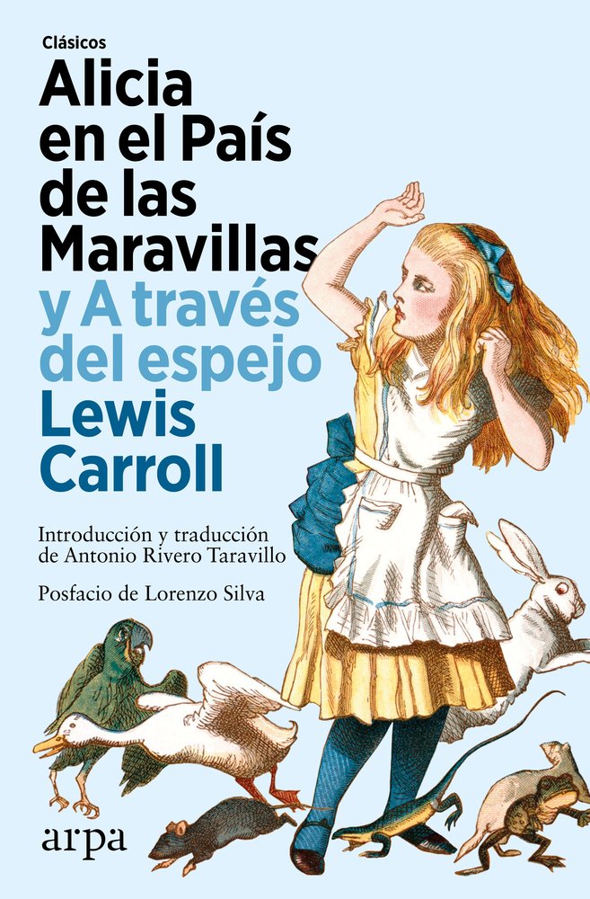 ALICIA EN EL PAIS DE LAS MARAVILLAS Y A TRAVES DEL ESPEJO, de CARROLL, LEWIS | portada del libro