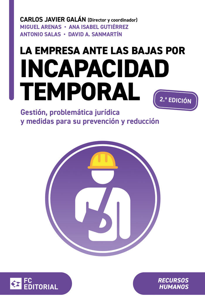 La empresa ante las bajas por incapacidad temporal, de GALAN GUTIERREZ, CARLOS JAVIER GALAN GUT | portada del libro
