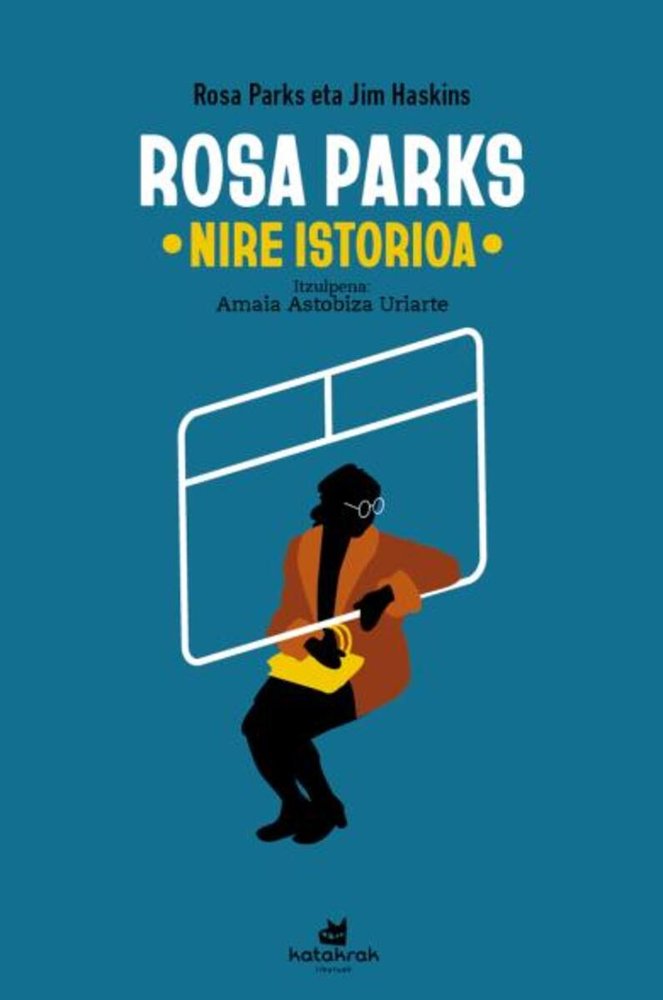 Rosa Parks: Nire istorioa, de , Parks, Rosa | portada del libro