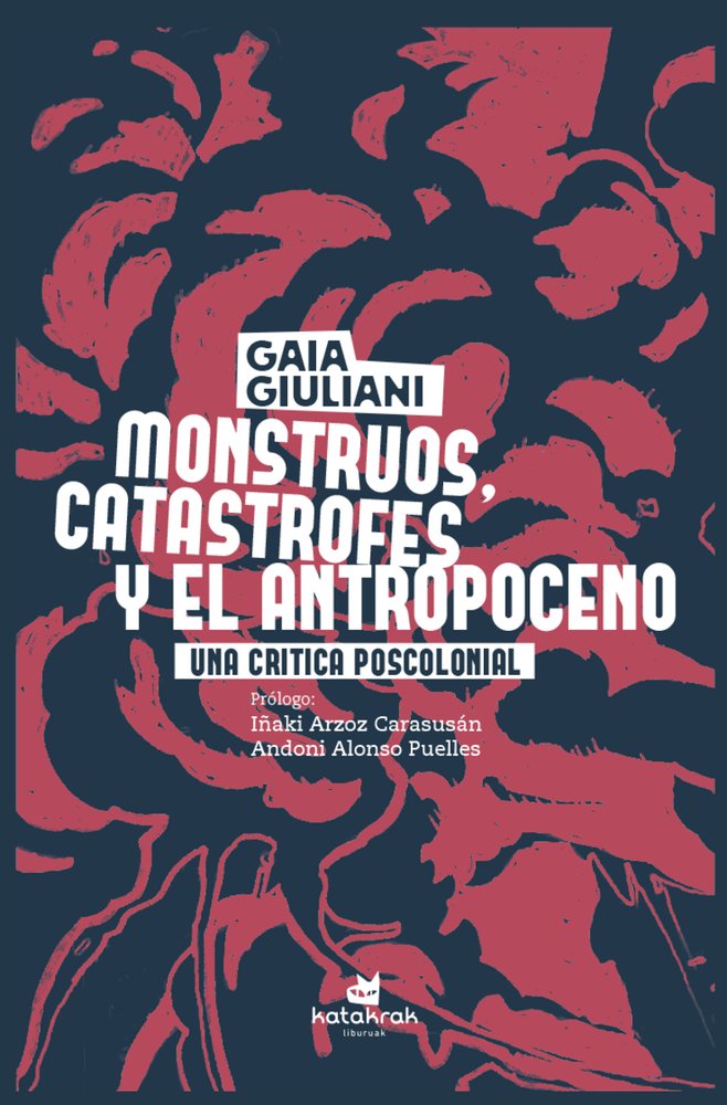 Monstruos, catástrofes y antropoceno, de , Giuliani, Gaia | portada del libro
