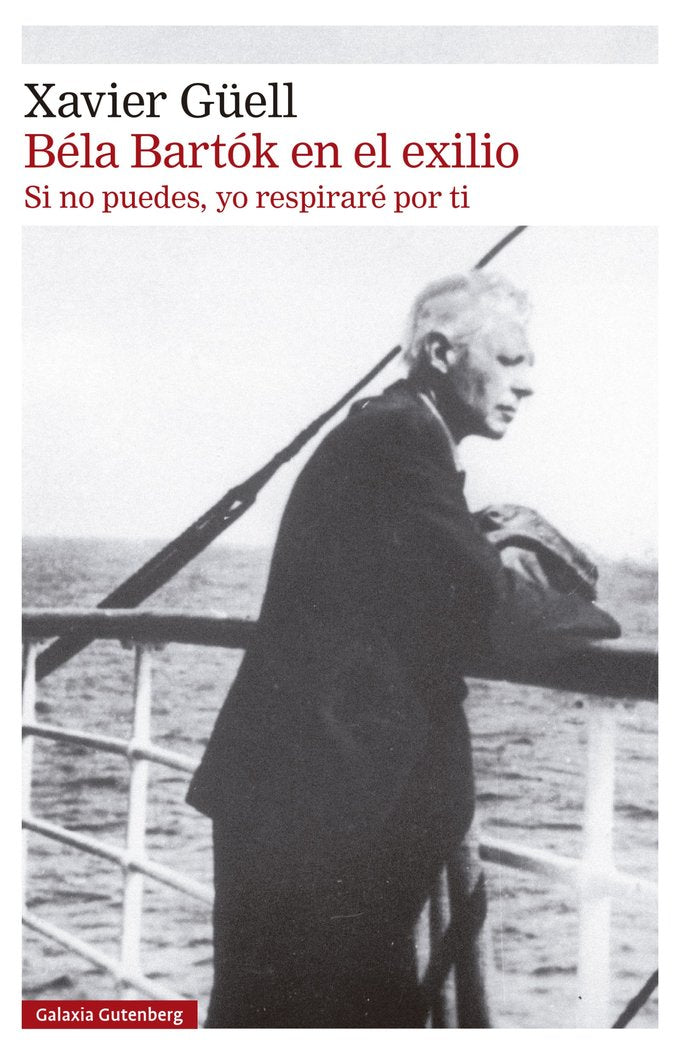 BÉLA BARTÓK EN EL EXILIO, de GÜELL | portada del libro
