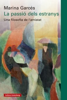 LA PASSIO DELS ESTRANYS, de GARCES, MARINA | portada del libro