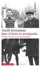 QUE EL BIEN OS ACOMPAÑE - RÚSTICA, de Vasili Grossman | portada del libro