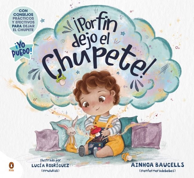 ¡POR FIN DEJO EL CHUPETE!, de BAUCELLS (@ENFERMERADEBEBES), AINHOA | portada del libro