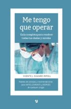 Me tengo que operar, de VICENTE J. OLIVARES RIPOLL | portada del libro