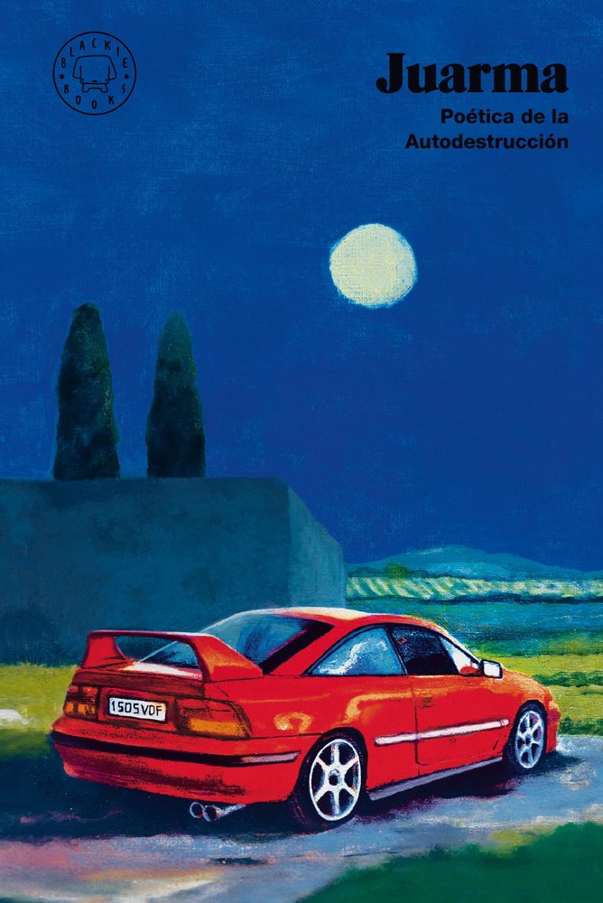 POETICA DE LA AUTODESTRUCCION, de JUARMA | portada del libro
