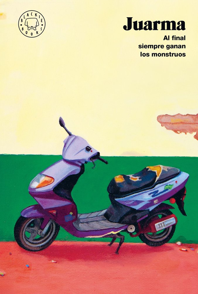 AL FINAL SIEMPRE GANAN LOS MONSTRUOS, de JUARMA | portada del libro