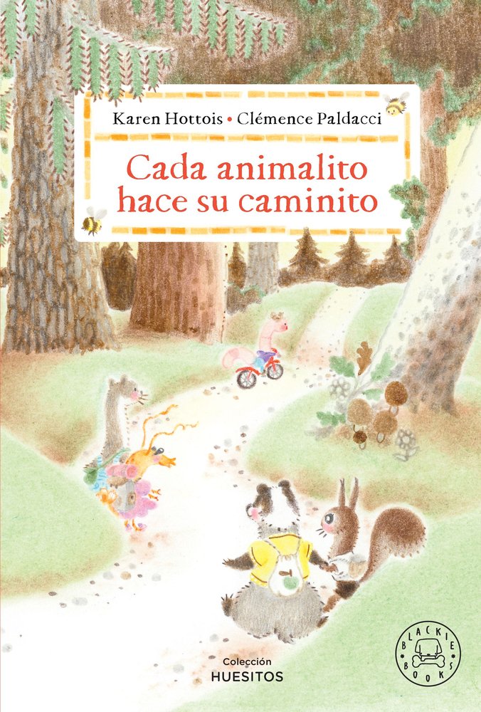 CADA ANIMALITO HACE SU CAMINITO, de HOTTOIS, KAREN | portada del libro